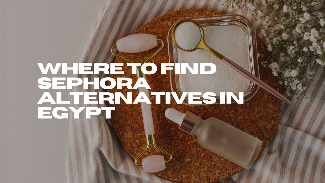 Where to Find Sephora Alternatives in Egypt