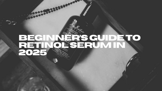 Beginner’s Guide to Retinol Serum in 2025