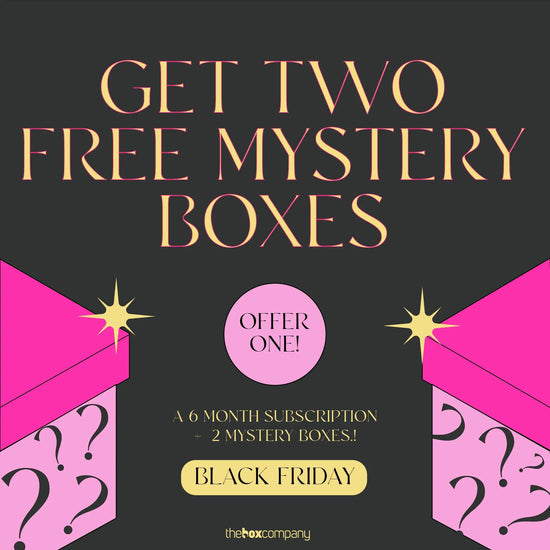 OFFER ONE A 6 MONTH SUBSCRIPTION +  2 MYSTERY BOXES. The BoxCompany